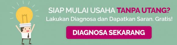  Tapi demi meningkatkan daya tahan menghadapi ketidakpastian Usaha Kecil Dilarang Berutang