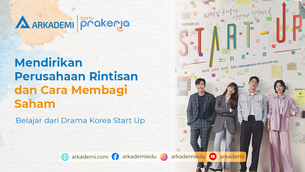 Mendirikan Perusahaan Rintisan Dan Cara Membagi Saham Belajar Dari Drama Korea Start Up Mendirikan Perusahaan Rintisan Dan Cara Membagi Saham Belajar Dari Drama Korea Start Up